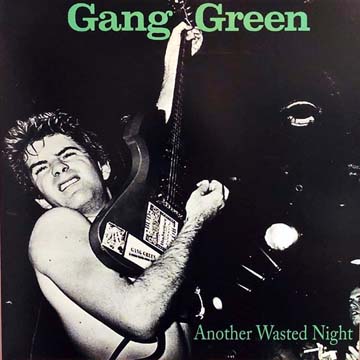 GANG GREEN "Another Wasted Night" LP Green/White Splatter